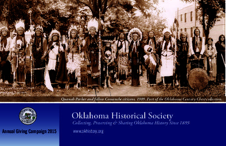 Quanah Parker and fellow Comanche citizens, 1909. Part of the Oklahoma Century Chest collection.  Oklahoma Historical Society Collecting, Preserving & Sharing Oklahoma History Since 1893