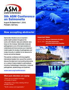 5th ASM Conference on Salmonella August 29–September 1, 2016 Potsdam, Germany  Now accepting abstracts!