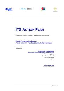 ITS ACTION PLAN FRAMEWORK SERVICE CONTRACT TREN/G4/FV[removed]Public Consultation Report Priority Action C - Free Road Safety Traffic Information