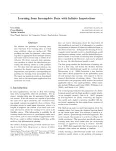 Learning from Incomplete Data with Infinite Imputations  Uwe Dick Peter Haider Tobias Scheffer Max Planck Institute for Computer Science, Saarbr¨