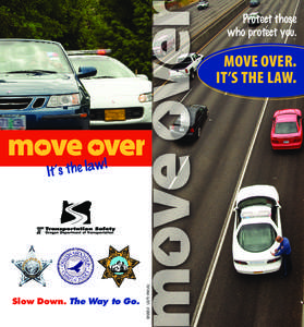 Protect those who protect you. Move over. It’s the law.
