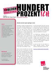 Ausgabe ( J u n / J u l ) Newsletter Leiharbeit Ursula von der Leyen springt zu kurz INHALT