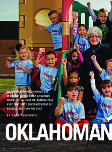 OklahOma is ranked number One in the natiOn fOr earlY childhOOd educatiOn. We have dr. ramOna Paul, assistant state suPerintendent Of schOOls, tO thank fOr that. bY randY krehbiel