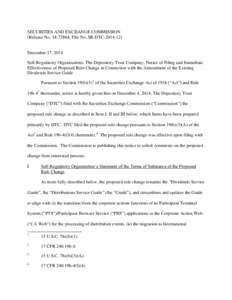 SECURITIES AND EXCHANGE COMMISSION (Release No[removed]; File No. SR-DTC[removed]December 17, 2014 Self-Regulatory Organizations; The Depository Trust Company; Notice of Filing and Immediate Effectiveness of Proposed R
