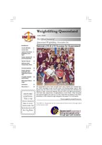 Weightlifting Queensland June, 2005 The Official Journal of Queensland Weightlifting Association Inc. Inside this issue: