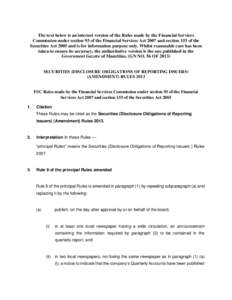 The text below is an internet version of the Rules made by the Financial Services Commission under section 93 of the Financial Services Act 2007 and section 155 of the Securities Act 2005 and is for information purpose o