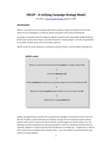 VBCOP – A Unifying Campaign Strategy Model Chris Rose www.campaignstrategy.org March 2009 Introduction Below is an outline of a new strategy model which provides a simple link between the common desire of social campai