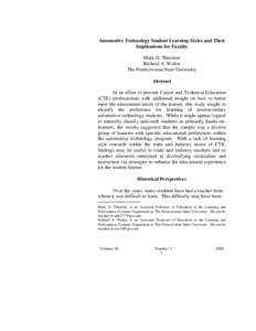 Automotive Technology Student Learning Styles and Their Implications for Faculty Mark D. Threeton Richard A. Walter The Pennsylvania State University Abstract