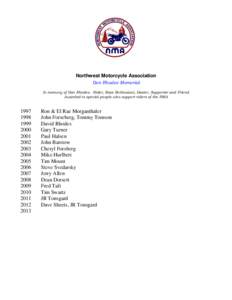 Northwest Motorcycle Association Don Rhodes Memorial In memory of Don Rhodes. Rider, Race Enthusiast, Dealer, Supporter and Friend Awarded to special people who support riders of the NMA  1997