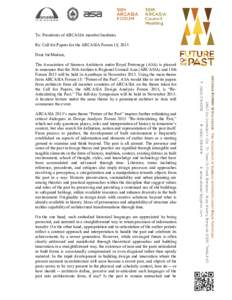 To: Presidents of ARCASIA member Institutes Re: Call for Papers for the ARCASIA Forum 18, 2015 Dear Sir/Madam, The Association of Siamese Architects under Royal Patronage (ASA) is pleased to announce that the 36th Archit