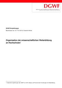 DGWF-Empfehlungen Beschlossen amin Oestrich-Winkel Organisation der wissenschaftlichen Weiterbildung an Hochschulen 1