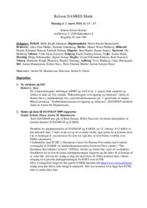 Referat DANRES Møde Mandag d. 1. marts 2010, kl. 13 – 17 Statens Serum Institut Artillerivej 5, 2300 København S Bygning 45, rum 306 Deltagere: DSKM: Helle Krogh Johansen, Rigshospitalet: Maria Kristin Björnsdottir,