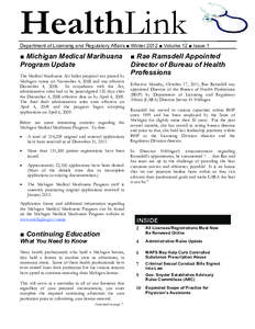 HealthLink Department of Licensing and Regulatory Affairs ■ Winter 2012 ■ Volume 12 ■ Issue 1 ■ Michigan Medical Marihuana Program Update The Medical Marihuana Act ballot proposal was passed by