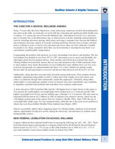 Healthier Schools: A Brighter Tomorrow  INTRODUCTION THE CASE FOR A SCHOOL WELLNESS AGENDA Today, 75 years after the Great Depression, a time when many Americans worried about putting their next meal on the table, we iro