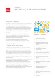 White Paper  Manufacturing at the speed of change Executive summary The digital age is bringing its own form of revolution to manufacturing.