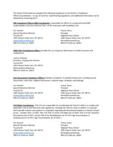 The Board of Education has designed the following employees as the District’s Compliance Officers/Coordinators. A copy of each Act, implementing regulations, and additional information can be obtained by contacting the