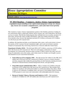 House Appropriations Committee Chairman Hal Rogers Website address: http://appropriations.house.gov/ FY 2014 Omnibus – Commerce, Justice, Science Appropriations Legislation targets funding to law enforcement programs t