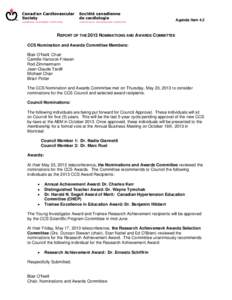 Agenda Item 4.2  REPORT OF THE 2013 NOMINATIONS AND AWARDS COMMITTEE CCS Nomination and Awards Committee Members: Blair O’Neill, Chair Camille Hancock-Friesen