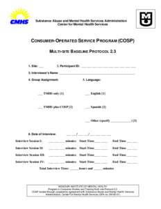 Substance Abuse and Mental Health Services Administration Center for Mental Health Services CONSUMER-OPERATED SERVICE P ROGRAM (COSP) MULTI- SITE B ASELINE P ROTOCOL 2.3