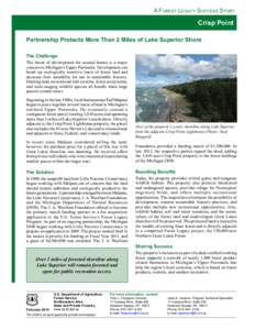 A Forest Legacy Success Story  Crisp Point Partnership Protects More Than 2 Miles of Lake Superior Shore The Challenge The threat of development for second homes is a major