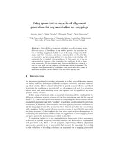 Using quantitative aspects of alignment generation for argumentation on mappings Antoine Isaac1 , C´ assia Trojahn2 , Shenghui Wang1 , Paulo Quaresma2 1