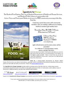 The Hartford Food System, The City of Hartford Department of Health and Human Services, and Hartford Public Library, in partnership with Active Voice and Participant Media, invite you to a FREE community screening of the