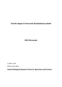 Growth stages of mono-and dicotyledonous plants  BBCH Monograph 2. Edition, 2001 Edited by Uwe Meier