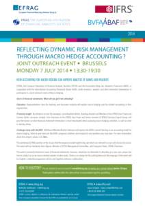 2014  Reflecting dynamic risk management through macro hedge accounting ? joint outreach event • brussels monday 7 JULY 2014 • 13:30-19:30