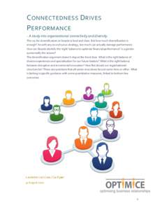 C ONNECTEDNESS	
   D RIVES	
   P ERFORMANCE 	
   -­‐	
  A	
  study	
  into	
  organizational	
  connectivity	
  and	
  diversity.	
   The	
  cry	
  for	
  diversification	
  on	
  boards	
  is	
  lou