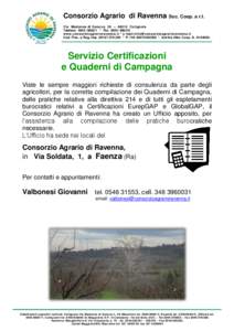 Consorzio Agrario di Ravenna Soc. Coop. a r.l. Via Madonna di Genova, 39 – 48010 Cotignola Telefono[removed] * Fax[removed]www.consorzioagrarioravenna.it * e-mail:[removed] Cod. Fisc. e