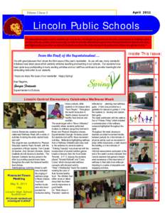 April[removed]Volume 2 Issue 3 Lincoln Public Schools “An educational system with a tradition for excellence, challenged by growth and diversity, is dedicated to building a partnership of home, school, and community, in 