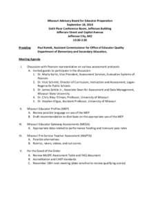 Missouri Advisory Board for Educator Preparation September 18, 2014 Sixth Floor Conference Room, Jefferson Building Jefferson Street and Capitol Avenue Jefferson City, MO 10:30-2:30