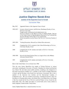‫בית המשפט העליון‬ THE SUPREME COURT OF ISRAEL Justice Daphne Barak-Erez Justice of the Supreme Court of Israel Curriculum Vitae