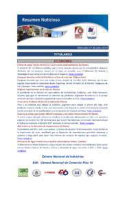 Miércoles 17 de julio 2013 TITULARES ECONOMÍA A falta de pacto, Bolivia dirimirá en controversia medioambiental (La Razón) El proyecto de Ley Minera establece que si en la consulta previa con las comunidades indígen