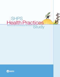 2007  SHPS Health Practices What Every Self-Insured Employer Should Know