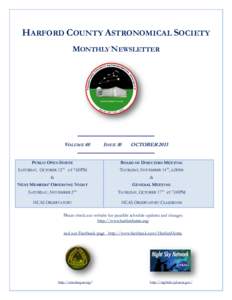 HARFORD COUNTY ASTRONOMICAL SOCIETY MONTHLY NEWSLETTER VOLUME 40 PUBLIC OPEN HOUSE SATURDAY, OCTOBER 12