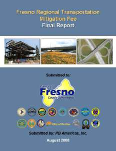 EXECUTIVE SUMMARY This report describes the methodology and results of a study undertaken to develop a Regional Transportation Mitigation Fee (RTMF) for the local governments of Fresno County. The RTMF is an important c