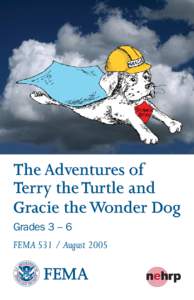 The Adventures of Terry the Turtle and Gracie the Wonder Dog, Grades 3-6