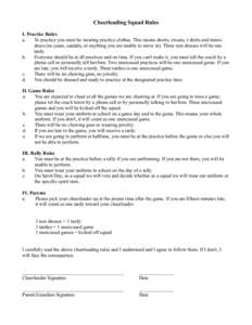 Cheerleading Squad Rules I. Practice Rules a. To practice you must be wearing practice clothes. This means shorts, sweats, t-shirts and tennis shoes (no jeans, sandals, or anything you are unable to move in). Three non d