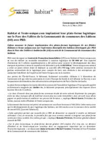 COMMUNIQUE DE PRESSE Paris, le 12 Mars 2015 Habitat et Vente-unique.com implantent leur plate-forme logistique sur le Parc des Vallées de la Communauté de communes des Sablons (60) avec PRD.