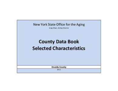 Population / Geography of New York / Demographics of the United States / Oneida County /  New York / Census / United States Census Bureau / Oneida /  New York / Statistics / Utica–Rome metropolitan area / Syracuse metropolitan area