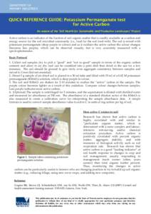 DEPARTMENT OF PRIMARY INDUSTRIES QUICK REFERENCE GUIDE: Potassium Permanganate test for Active Carbon An output of the ‘Soil Health for Sustainable and Productive Landscapes’ Project