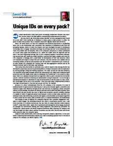 Lead Off www.packworld.com Unique IDs on every pack? Unique identification codes have grown increasingly omnipresent because they represent our best hope in the fight against counterfeiting of pharmaceutical products. Bu