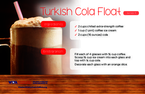 Turkish Cola Float ingredients Serves 4  3	 2 cups chilled extra-strength coffee