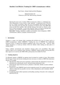 Realistic Cost Effective Training for CBRN reconnaissance vehicles Paul Taylor, Alisdair Smith and Erik Ellinghaus Bruhn NewTech A/S Gladsaxevej 402; DK-2860 Soeborg; Denmark  Abstract