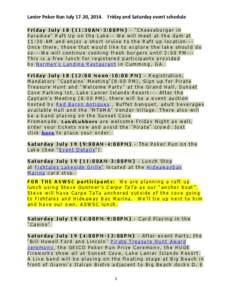 Lanier Poker Run July 17-20, 2014. Friday and Saturday event schedule Friday July[removed]:30AM-3:00PM) - 