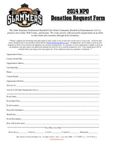 The Joliet Slammers Professional Baseball Club (Joliet Community Baseball & Entertainment, LLC) is proud to serve Joliet, Will County, and beyond. We work actively with non-profit organizations in an effort to raise fund
