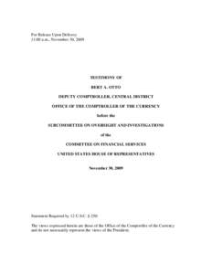 Testimony of Bert A. Otto, Office of the Comptroller of the Currency, Before the Subcommittee on Oversight and Investigations of the Committee on Financial Services, United States House of Representatives, November 30, 2