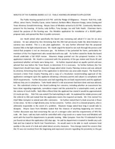 MINUTES OF THE PLANNING BOARDPUBLIC HEARING ON MIRABITO APPLICATION The Public Hearing opened at 6:35 PM. with the Pledge of Allegiance. Present: Rick Fritz, code officer, James Harris, Timothy Coyne, James Seam