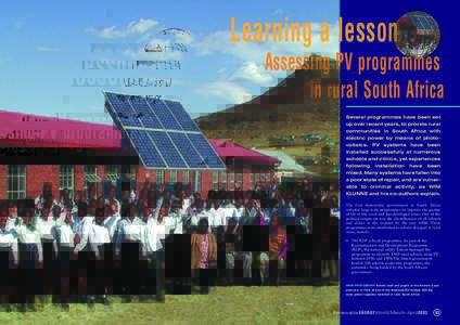 Learning a lesson Assessing PV programmes in rural South Africa Several programmes have been set up over recent years, to provide rural communities in South Africa with
